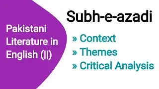Subh-e-Azadi by Faiz Ahmed Faiz | Context | Themes | Critical Analysis #subheazadi