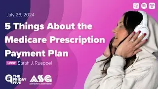 5 Things About the Medicare Prescription Payment Plan