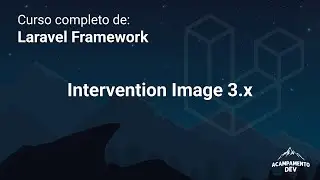Curso Completo de Laravel: Atualizando a biblioteca Intervention Image