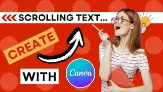 How to Make Scrolling Text in Canva (EASY)