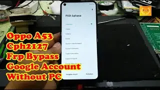 Oppo A53 CPH2127 Frp Bypass Google Account without PC