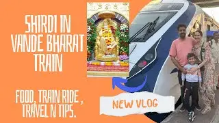 Shirdi Darshan 🙏🏻 By Vande Bharat Train 🚆