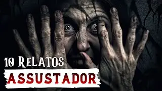 10 Relatos ASSUSTADOR pra você não dormir a noite 😱 Histórias assombradas 😱