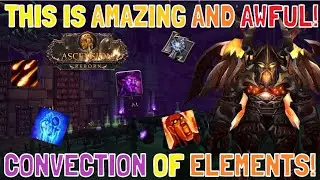 THIS IS AMAZING AND AWFUL!: CONVECTION OF ELEMENTS MYTHIC+ AFFIX (Project Ascension: Season 7 Draft)