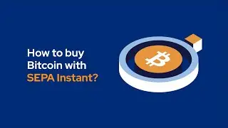 How to buy Bitcoin with SEPA Instant?