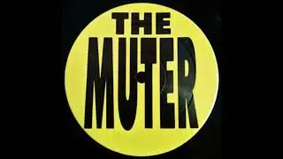 The Muter- The Muter