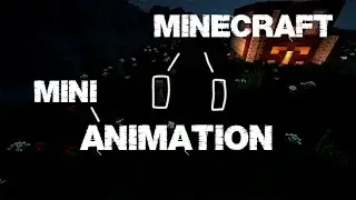 Mini Minecraft Animation