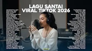 Lagu Santai Viral Tiktok 2026 — Lagu Pop Indonesia Terbaru 2026 🍃 |  Cover Santai by Valovadinata 🤍🎧
