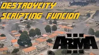 ARMA 3 Editor - DestroyCity scripting function
