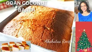 Baath|Goan coconut traditional christmas cake|step bystep explanation