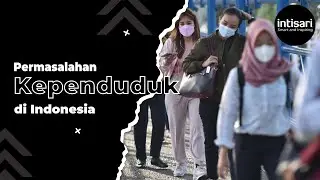 Contoh Permasalahan Kependudukan di Indonesia