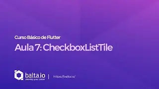 Curso de Flutter - Aula 7: CheckboxListTile | por André Baltieri - balta.io