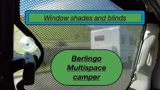 Berlingo Camper - window shades and blinds.