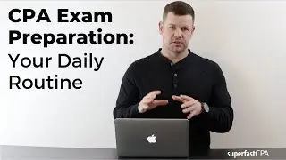 CPA Exam Preparation: Your Daily Routine