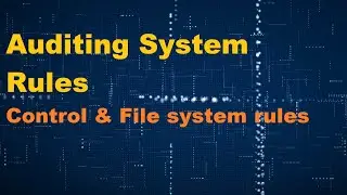 12- Linux Hardening and Security - Auditing System Rules 1