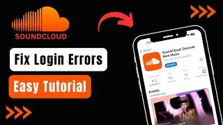 How to Fix Login Error on SoundCloud App - Fix SoundCloud Login