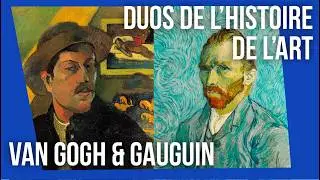 Van Gogh & Gauguin - Art History Duos - Documentary - Painters - Portrait