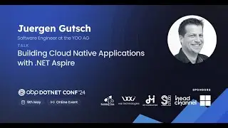 Building cloud native applications with  NET Aspire - Juergen Gutsch | #ABPConf24