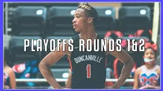 DUNCANVILLE BASKETBALL || PLAYOFF RECAP ROUNDS 1 & 2
