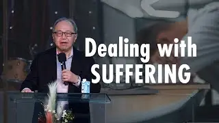 How do Christians deal with SUFFERING? | Ps Lawrence Koo