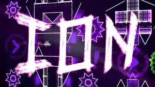 Ion (Extreme Demon) by shmigels (Verified) | Geometry Dash