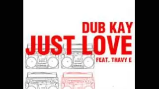 Dub Kay (2008) - Just Love (Kalus Remix)