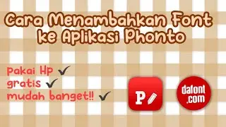 CARA MENAMBAHKAN FONT KE APLIKASI PHONTO
