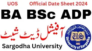 BA BSc ADP Official Date Sheet 2024 Sargodha University | ADA ADS ADC Date Sheet 2024 UOS