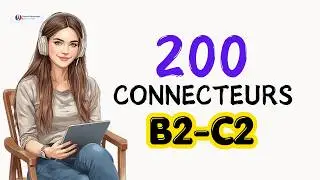 200 Connecteurs Français B2-C2 | Parler de façon fluide et naturelle | French Avenue