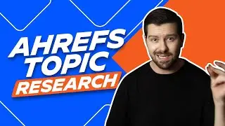 Ahrefs Topic Research