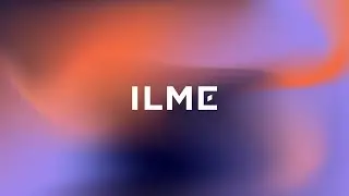 Ilme - Showreel 2024