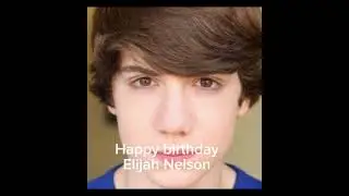 Happy birthday Elijah Nelson