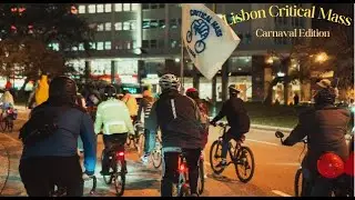 Lisbon Critical Mass - Carnaval Edition