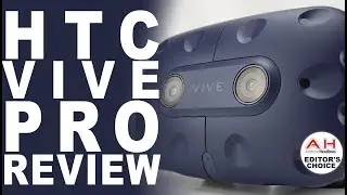 HTC Vive Pro HMD Review - Virtually the Best