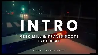 FREE Meek Mill x Travis Scott INTRO Type Beat 2024 | Hard Trap Beat
