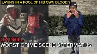 UK DRILL: CRIME SCENES WITH THE WORST AFTERMATH (FOOTAGE INCLUDED)