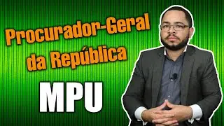 O que faz o Procurador-Geral da República? E quais as suas principais atribuições?