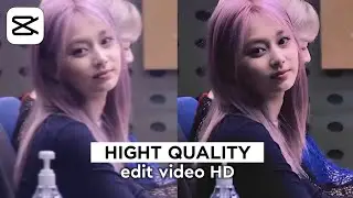 Cara Edit Video Berkualitas Tinggi Di Capcut - Capcut Tutorial