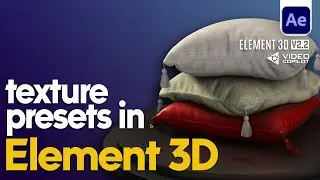Create Amazing Texture Presets in Element 3D – Step by Step!