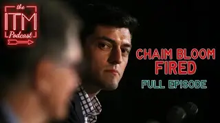 Chaim Bloom Fired by Red Sox | ITM Podcast (FULL EPISODE)