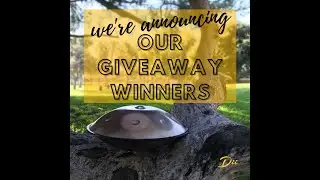 FREE ONLINE HANDPAN WORKSHOP: ANNOUNCING OUR GIVEAWAY WINNERS!!!