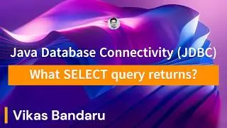 JDBC - What SELECT returns? Part 1