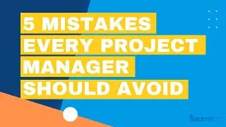 5 Mistakes Every Project Manager Should Avoid