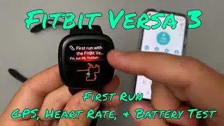 Fitbit Versa 3 | First Run | Testing the GPS, Heart Rate and Battery Life