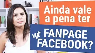😱 Ainda Vale a Pena ter Fanpage no Facebook?