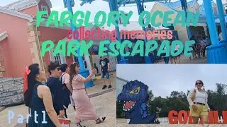 Part1 FARGLORY OCEAN PARK ESCAPADE