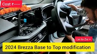 Brezza 2024 LXI Modification 👍🏻 | Base to Top with pricing | LXI to Zxi+ |