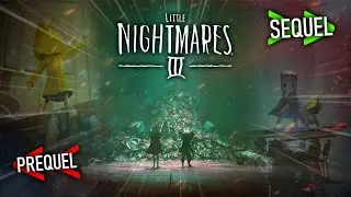 Is Little Nightmares 3 a SEQUEL or PREQUEL? (LN3 Theories)