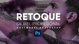 Tutorial Fotografía Profesional  | Retoque & suavizado de piel en Photoshop