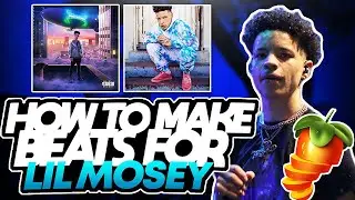 HOW TO MAKE LIL MOSEY TYPE BEATS IN FL STUDIO